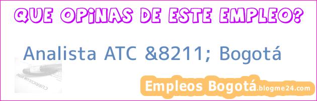 Analista ATC &8211; Bogotá
