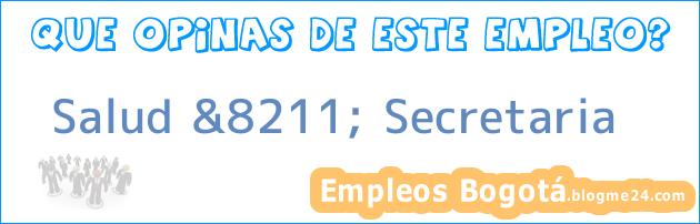 Salud &8211; Secretaria