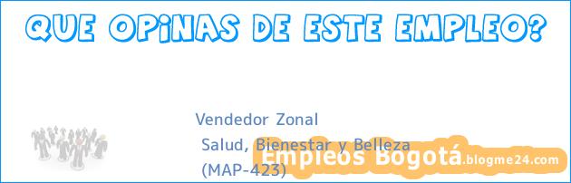 Vendedor Zonal | Salud, Bienestar y Belleza | (MAP-423)