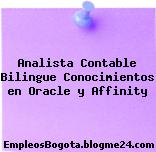 Analista Contable Bilingue Conocimientos en Oracle y Affinity