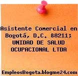 Asistente Comercial en Bogotá, D.C. &8211; UNIDAD DE SALUD OCUPACIONAL LTDA
