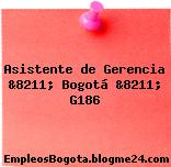 Asistente de Gerencia &8211; Bogotá &8211; G186