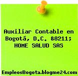 Auxiliar Contable en Bogotá, D.C. &8211; HOME SALUD SAS
