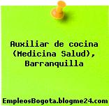 Auxiliar de cocina (Medicina Salud), Barranquilla