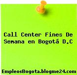 Call Center Fines De Semana en Bogotá D.C