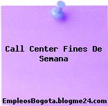 Call Center Fines De Semana