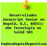Desarrollados Javascript Senior en Bogotá, D.C. &8211; eDx Tecnología en Salúd SAS