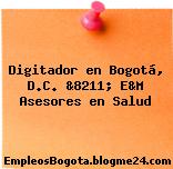 Digitador en Bogotá, D.C. &8211; E&M Asesores en Salud