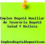 Empleo Bogotá Auxiliar de Tesorería Bogotá Salud Y Belleza