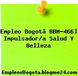 Empleo Bogotá BBM-466] Impulsador/a Salud Y Belleza