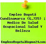 Empleo Bogotá Cundinamarca (G.725) : Medico De Salud Ocupacional Salud Y Belleza