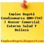 Empleo Bogotá Cundinamarca QNM-734] | Asesor Comercial Externo Salud Y Belleza