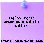 Empleo Bogotá SECRETARIA Salud Y Belleza