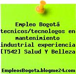 Empleo Bogotá tecnicos/tecnologos en mantenimiento industrial experiencia [T542] Salud Y Belleza