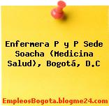 Enfermera P y P Sede Soacha (Medicina Salud), Bogotá, D.C