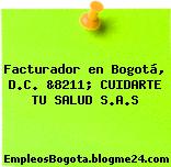 Facturador en Bogotá, D.C. &8211; CUIDARTE TU SALUD S.A.S