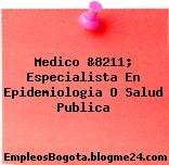 Medico &8211; Especialista En Epidemiologia O Salud Publica