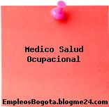 Medico Salud Ocupacional