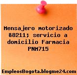 Mensajero motorizado &8211; servicio a domicilio Farmacia PNM715