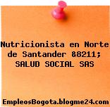 Nutricionista en Norte de Santander &8211; SALUD SOCIAL SAS