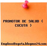 PROMOTOR DE SALUD ( CUCUTA )