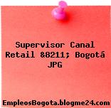 Supervisor Canal Retail &8211; Bogotá JPG