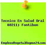 Tecnico En Salud Oral &8211; Fontibon