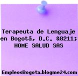 Terapeuta de Lenguaje en Bogotá, D.C. &8211; HOME SALUD SAS