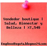 Vendedor boutique | Salud, Bienestar y Belleza | XT.549