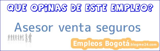 Asesor venta seguros