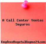 A Call Center Ventas Seguros