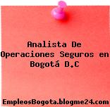 Analista De Operaciones Seguros en Bogotá D.C
