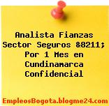 Analista Fianzas Sector Seguros &8211; Por 1 Mes en Cundinamarca Confidencial