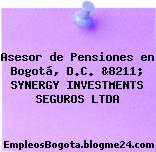 Asesor de Pensiones en Bogotá, D.C. &8211; SYNERGY INVESTMENTS SEGUROS LTDA