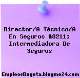 Director/A Técnico/A En Seguros &8211; Intermediadora De Seguros