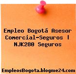 Empleo Bogotá Asesor Comercial-Seguros | NJK280 Seguros