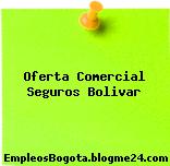 Oferta Comercial Seguros Bolivar