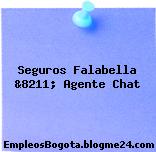 Seguros Falabella &8211; Agente Chat