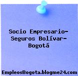 Socio Empresario- Seguros Bolívar- Bogotá