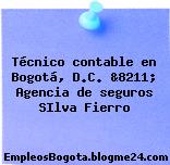 Técnico contable en Bogotá, D.C. &8211; Agencia de seguros SIlva Fierro
