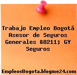 Trabajo Empleo Bogotá Asesor de Seguros Generales &8211; GY Seguros