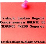 Trabajo Empleo Bogotá Cundinamarca AGENTE DE SEGUROS PK286 Seguros