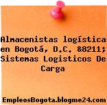 Almacenistas logística en Bogotá, D.C. &8211; Sistemas Logisticos De Carga
