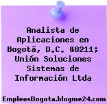 Analista de Aplicaciones en Bogotá, D.C. &8211; Unión Soluciones Sistemas de Información Ltda
