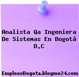 Analista Qa Ingeniera De Sistemas En Bogotá D.C