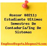 Asesor &8211; Estudiante Ultimos Semestres De Contaduría/Ing De Sistemas