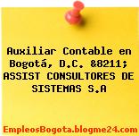 Auxiliar Contable en Bogotá, D.C. &8211; ASSIST CONSULTORES DE SISTEMAS S.A