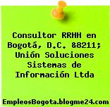 Consultor RRHH en Bogotá, D.C. &8211; Unión Soluciones Sistemas de Información Ltda