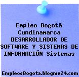 Empleo Bogotá Cundinamarca DESARROLLADOR DE SOFTWARE Y SISTEMAS DE INFORMACIÓN Sistemas