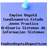 Empleo Bogotá Cundinamarca Estado Joven Practica Ordinaria Sistemas de informacion Sistemas